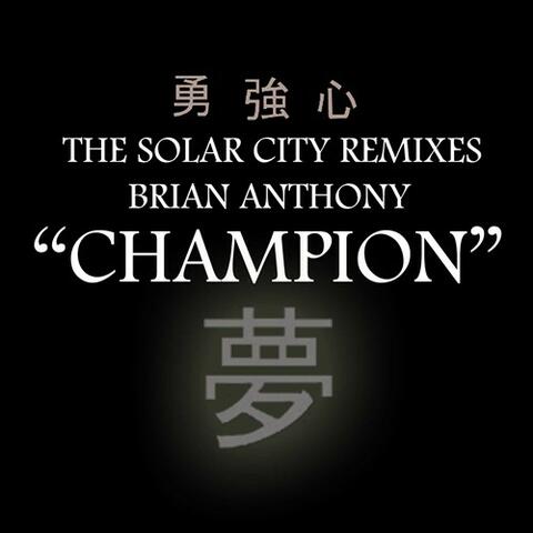 Champion - The Solar City Remixes