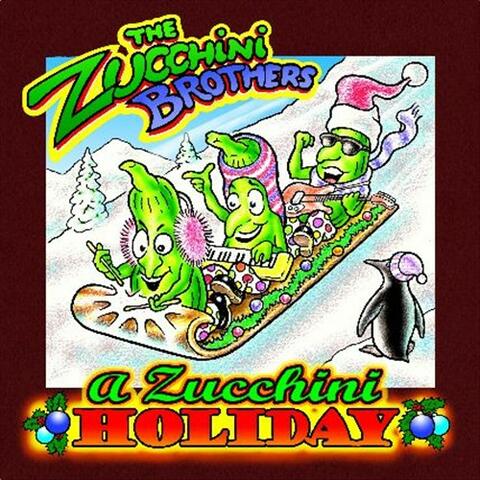 A Zucchini Holiday