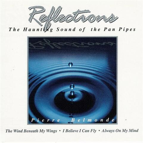Reflections - The Haunting Sound Of The Panpipes
