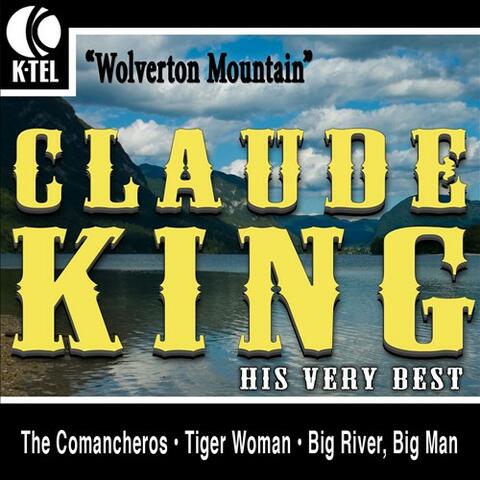 Claude King - His Very Best