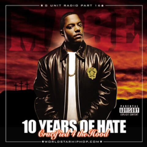 G-Unit Radio 16: 10 Years Of Hate