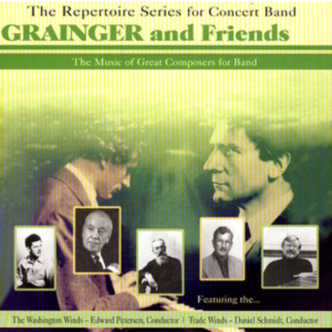 Grainger & Friends - The Music Of Great Composers For Band