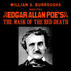 William S. Burroughs Recites Edgar Allan Poe’s The Mask Of The Red Death