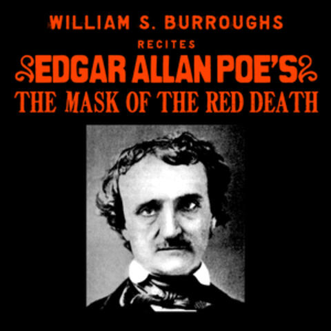William S. Burroughs Recites Edgar Allan Poe’s The Mask Of The Red Death