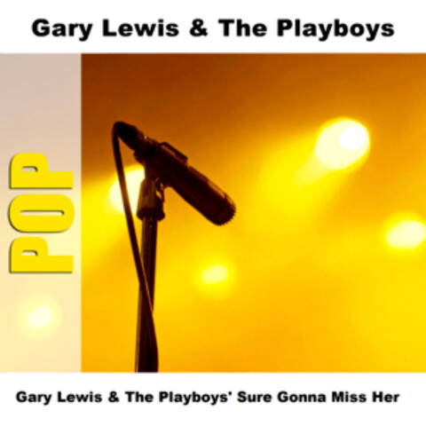 Gary Lewis & The Playboys' Sure Gonna Miss Her