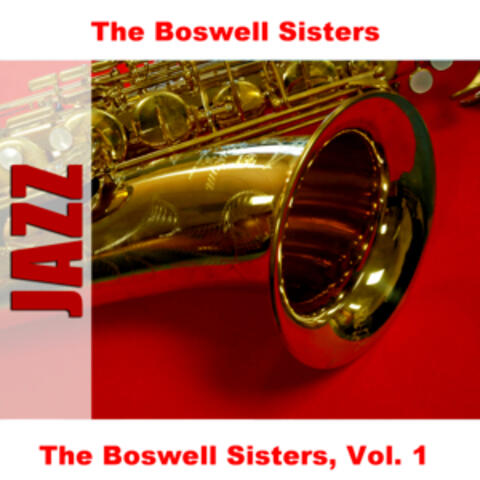 The Boswell Sisters, Vol. 1