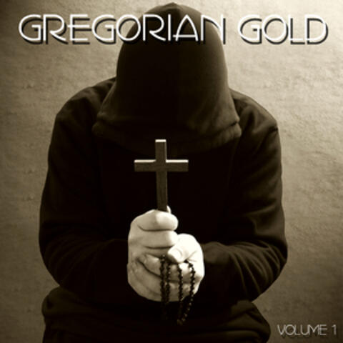 Gregorian Gold Volume 1