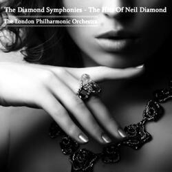 The Diamond Symphonies Overture: You Don't Bring Me Flowers / Beautiful Noise / Solitary Man / You Don't Bring Me Flowers