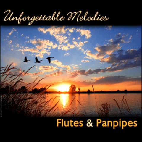 Unforgettable Melodies, Flutes & Panpipes