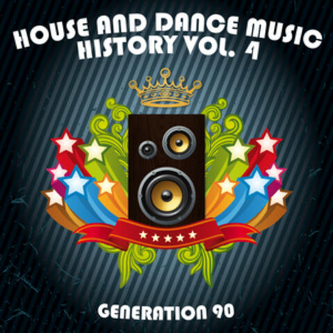 House And Dance Music History Vol. 4