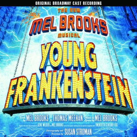 The New Mel Brooks Musical - Young Frankenstein