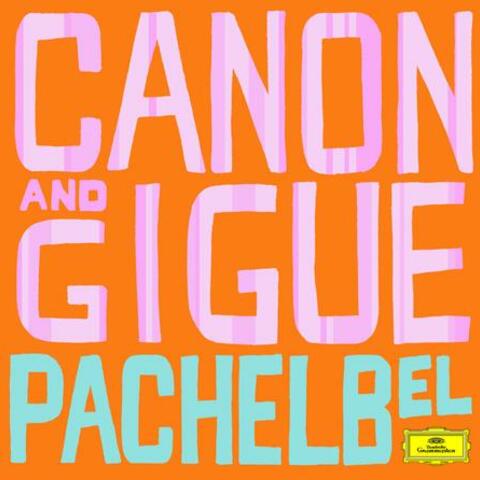 Pachelbel: Canon and Gigue