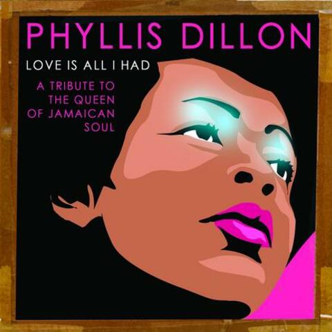 Love Is All I Had : A Tribute To The Queen Of Jamaican Soul