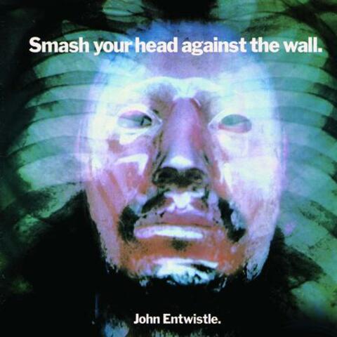 Smash Your Head Against The Wall