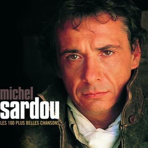 Les 100 Plus Belles Chansons De Michel Sardou