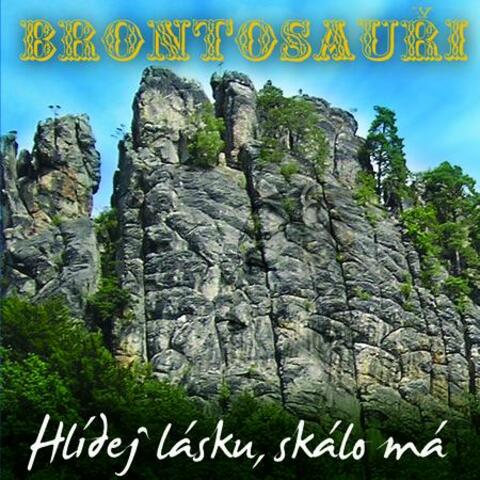 Hlidej lasku skalo ma