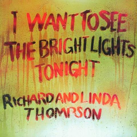 I Want To See The Bright Lights Tonight