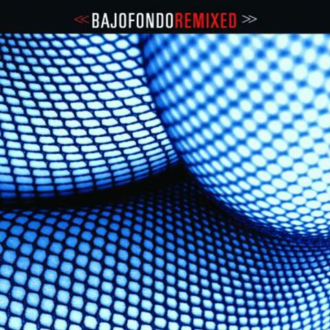 Bajofondo Remixed
