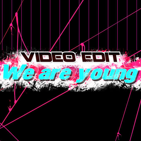 We Are Young