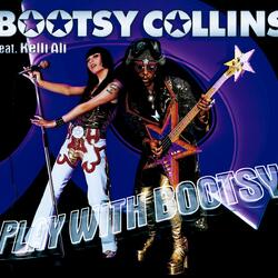 Play with Bootsy (feat. Kelli Ali)