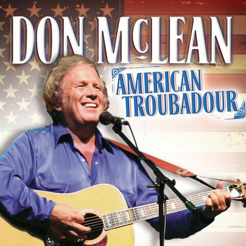Don Mclean: American Troubadour