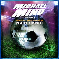 Ready Or Not (feat. Sean Kingston)