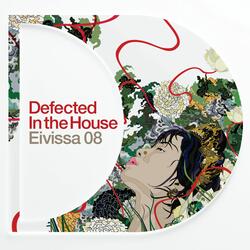 Defected In The House Eivissa 2008 [Full Length Mix 2]