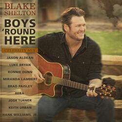 Boys 'Round Here (feat. Jason Aldean, Luke Bryan, Ronnie Dunn, Miranda Lambert, Brad Paisley, Reba, Josh Turner, Keith Urban & Hank Williams, Jr.)