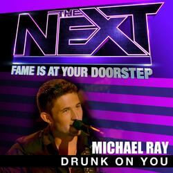 Drunk On You (The Next Performance)