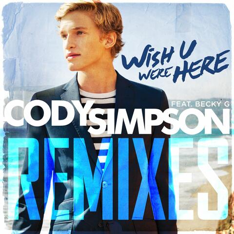 Wish U Were Here Remixes