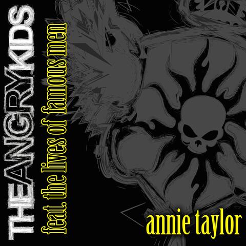 Annie Taylor (feat. The Lives Of Famous Men)