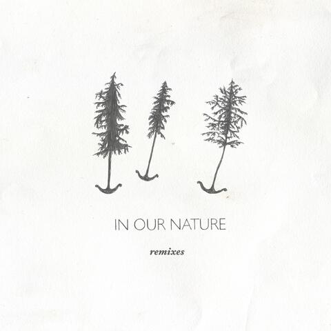 In Our Nature Remixes
