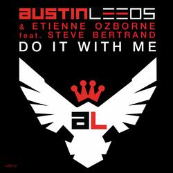 Do It With Me (Avicii vs. Philgood Remix) [feat. Steve Bertrand]