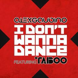 I Don't Wanna Dance (feat. Taboo) [Radio Edit]