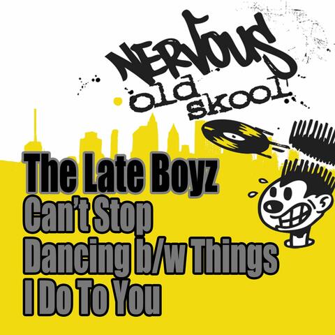 Can't Stop Dancing b/w Things I Do To You