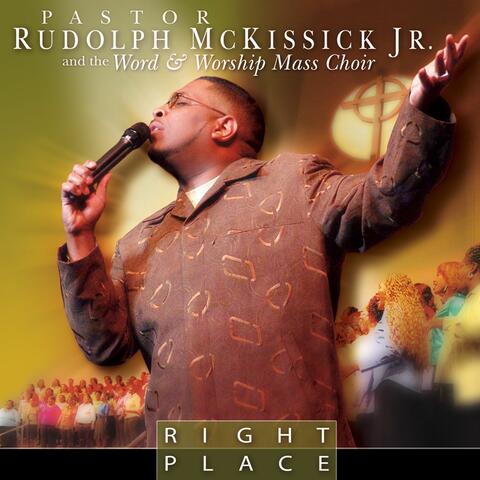 Rudolph McKissick, Jr. & The Word & Worship Mass Choir