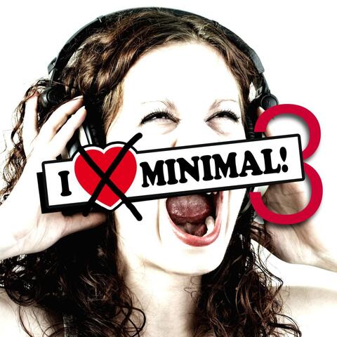I Hate Minimal! ...and we don't care ;-)