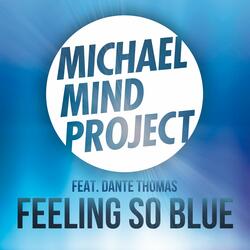 Feeling So Blue (feat. Dante Thomas)