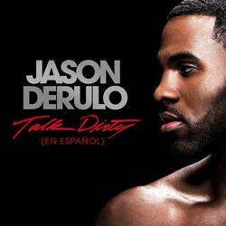 Talk Dirty (En Español) (feat. 2 Chainz)