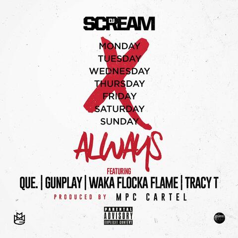 Always (feat. QUE., Gunplay, Waka Flocka Flame, and Tracy T)