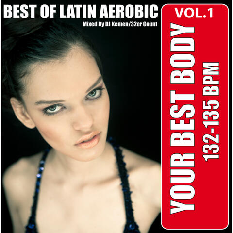 Your Best Body - Best of Latin Aerobic, Vol. 1