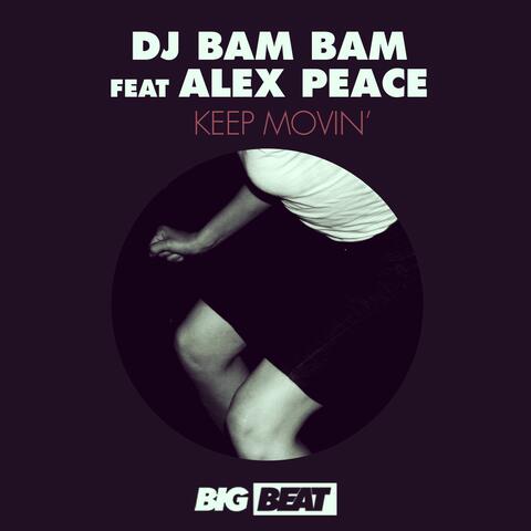 Keep Movin' (feat. Alex Peace)