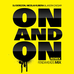 On and On (Like a Song) (feat. Jason Caesar & Nicolai Kubera) (Niels Von Geyer & DJ Derezon Remix)
