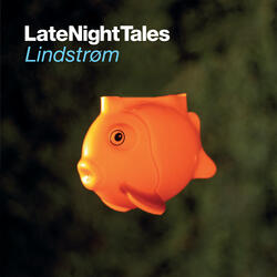 Lindstrom Late Night Tales Continuous Mix