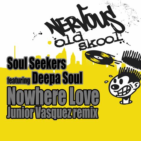 Nowhere Love feat. Deepa Soul - Junior Vasquez Remix