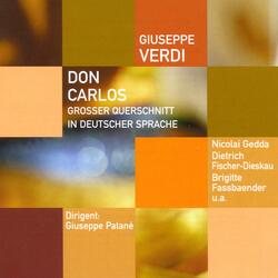 Verdi: Don Carlos, Act 1: "Gott, der entflammte der Liebe heiße Glut" (Posa, Don Carlos)