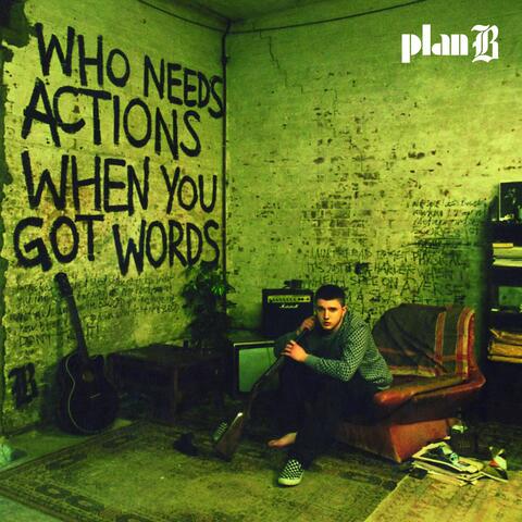 Who Needs Actions When You Got Words