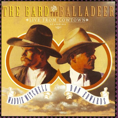 The Bard And The Balladeer Live From Cowtown