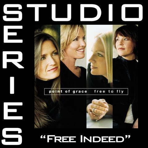 Free Indeed [Studio Series Performance Track]