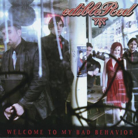Welcome To My Bad Behavior